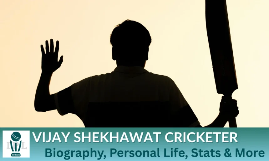 Vijay Shekhawat Cricketer