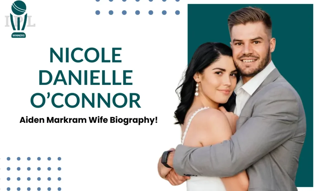 Nicole Danielle O'Connor - Aiden Markram Wife