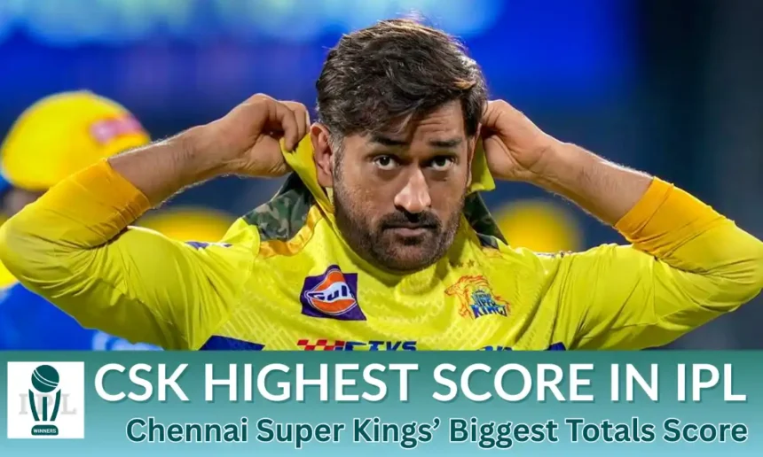 CSK Highest Score in IPL