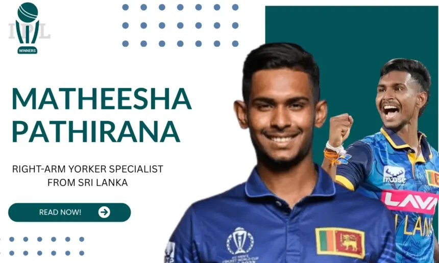 Matheesha Pathirana