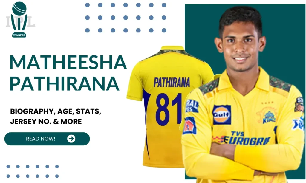 Matheesha Pathirana Age & Jersey number