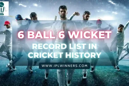 6 Ball 6 Wicket Record List
